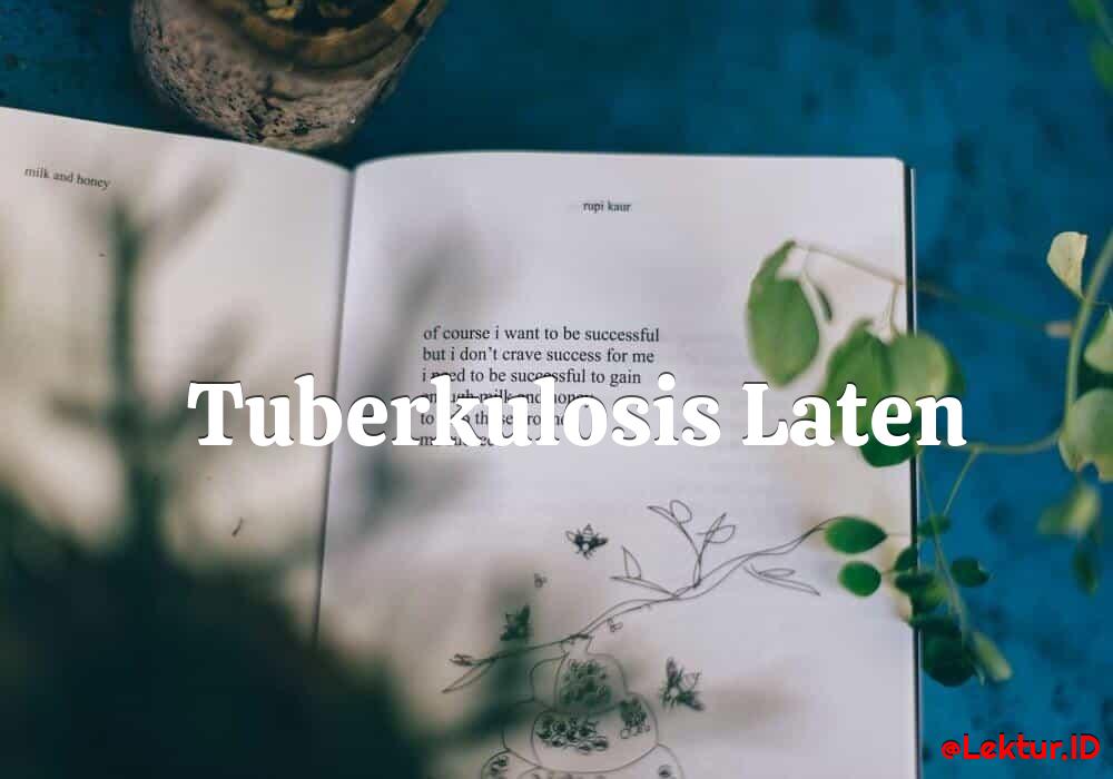 Read more about the article Fakta Tuberkulosis Laten